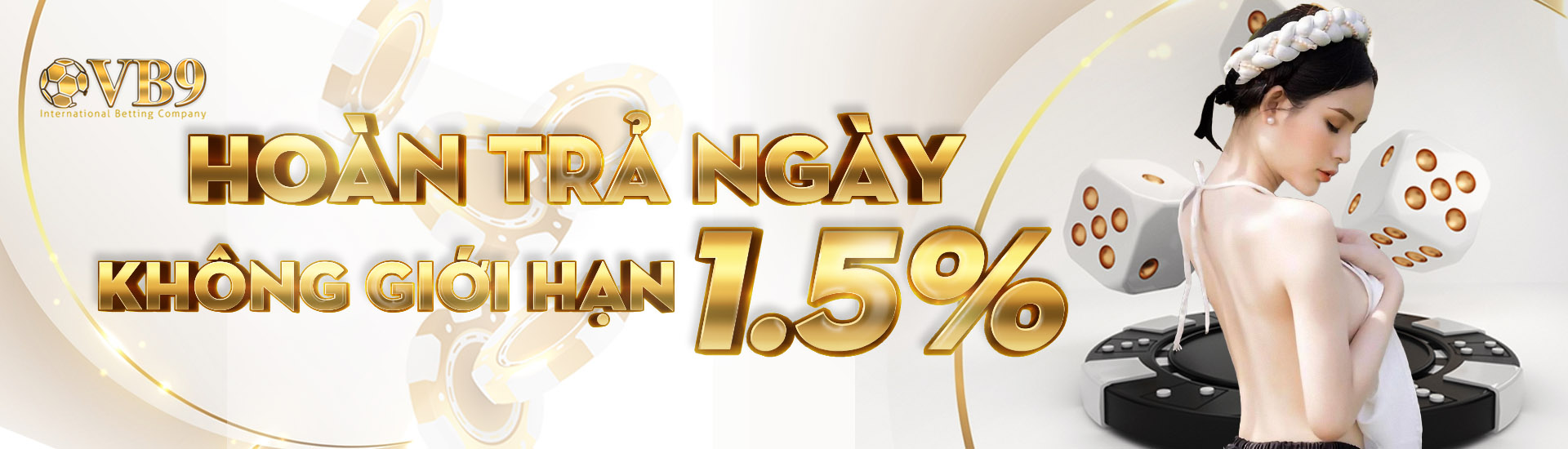 Hoàn trả mỗi ngày 1.5% không giới hạn